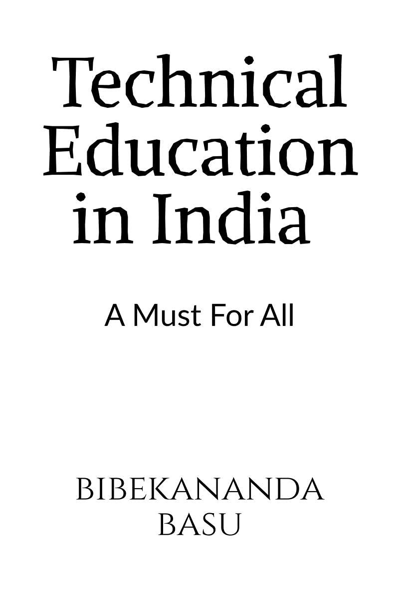 Technical Education In India : A Must For All Students Enrolled in Different Technical Courses